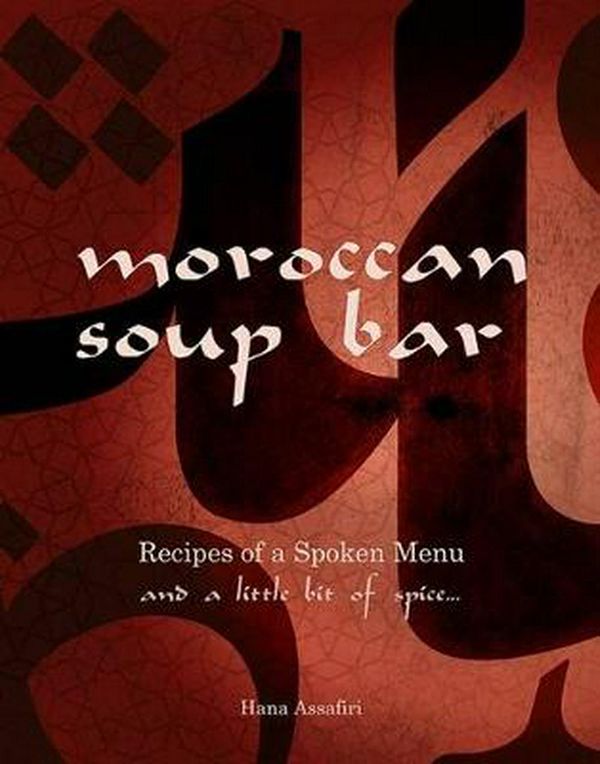 Cover Art for 9781922129772, The Moroccan Soup Bar by Hana Assafiri