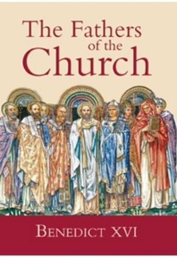 Cover Art for 9781860824982, The Fathers of the Church by Pope Benedict XVI