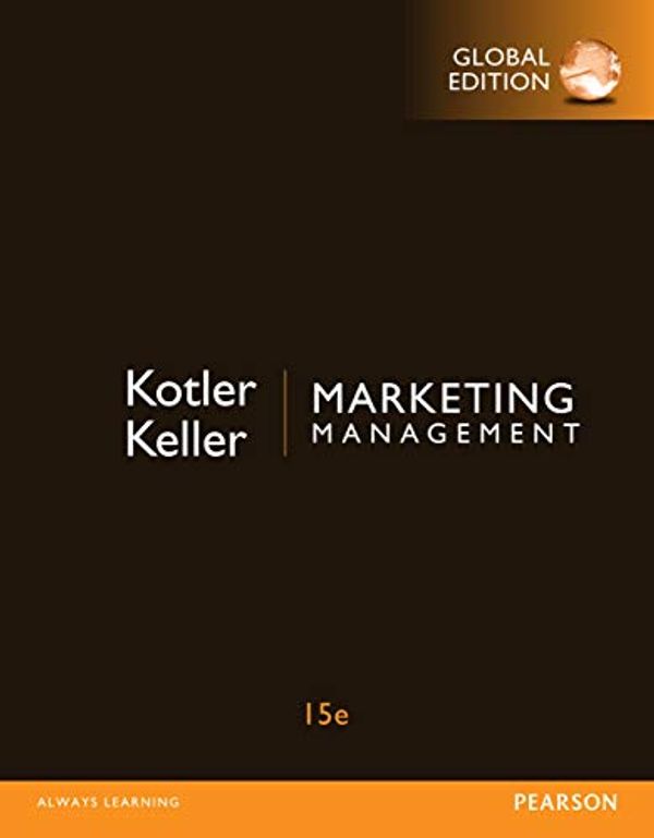 Cover Art for B07XTMRFF5, Marketing Management, Global Edition by Philip Kotler, Kevin Lane Keller