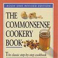 Cover Art for 9780207156564, The Commonsense Cookery Book. Book One by Cookery Teachers Association