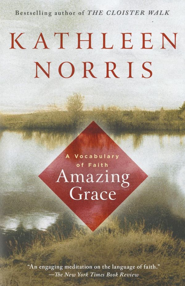 Cover Art for 9781101042526, Amazing Grace by Kathleen Norris