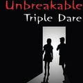 Cover Art for 9781849140577, The Unbreakable Triple Dare by Phil Burns