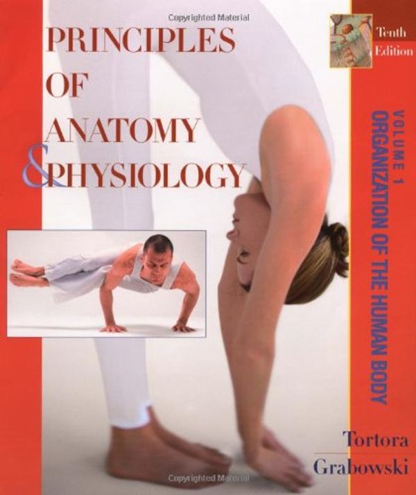 Cover Art for 9780471229315, Principles of Anatomy & Physiology, Organization of the Human Body, Volume 1 by Gj Tortora
