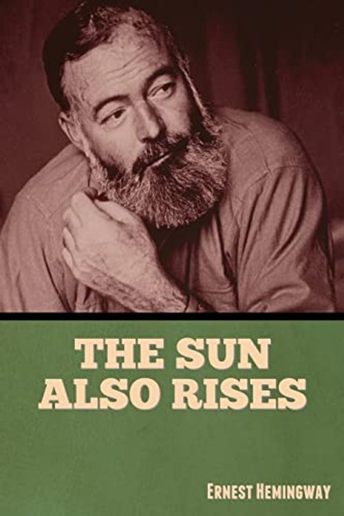 Cover Art for 9781636379982, The Sun Also Rises by Ernest Hemingway