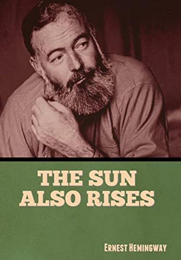 Cover Art for 9781636379982, The Sun Also Rises by Ernest Hemingway