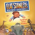 Cover Art for 9780062301048, Flat Stanley's Worldwide Adventures #6: The African Safari Discovery by Jeff Brown, Macky Pamintuan