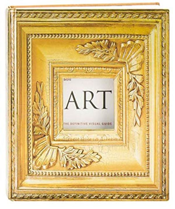 Cover Art for 9781465470355, Art: The Definitive Visual Guide by Senior Editor Janet Mohun