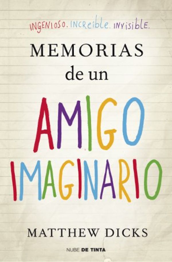 Cover Art for B0084B2ZKU, Memorias de un amigo imaginario (Spanish Edition) by Matthew Dicks