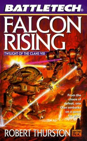 Cover Art for 9780451457387, Twilight of the Clans: Falcon Rising by Robert Thurston