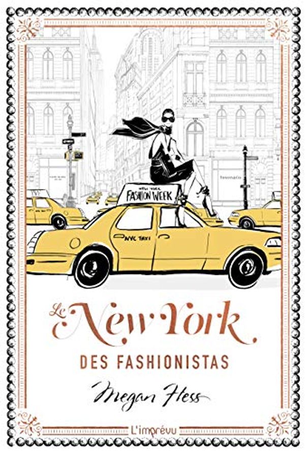 Cover Art for 9791029505591, LE NEW YORK DES FASHIONISTAS (Fashion Guides) by Megan Hess