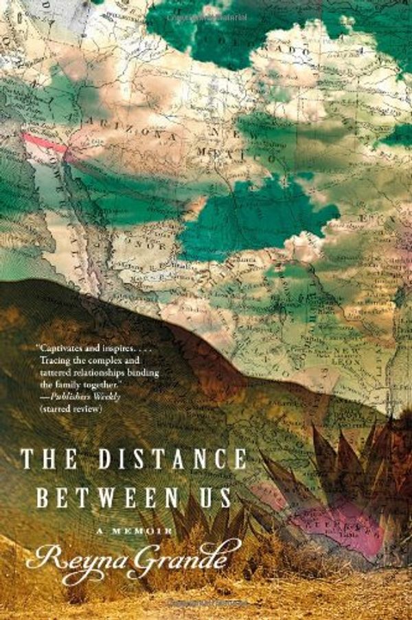 Cover Art for 9781451661774, The Distance Between Us by Reyna Grande