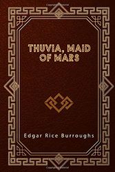 Cover Art for 9798605477549, Thuvia, Maid of Mars by Rice Edgar