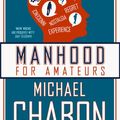 Cover Art for 9780007365173, Manhood for Amateurs by Michael Chabon