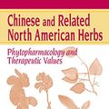 Cover Art for B00UV9J7YA, Chinese and Related North American Herbs: Phytopharmacology and Therapeutic Values by Thomas S. c. Li