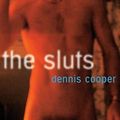 Cover Art for B0BHX63WLK, The Sluts by Dennis Cooper