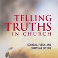 Cover Art for 9780807010549, Telling Truths in Church by Mark D. Jordan