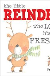 Cover Art for 9781760404710, The Little Reindeer Who Lost His Presents by Jedda Robaard