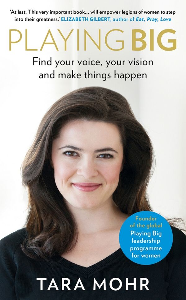 Cover Art for 9780091958787, Playing Big: Find your voice, your vision and make things happen by Tara Mohr