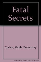 Cover Art for 9780833588906, Fatal Secrets by Richie Tankersley Cusick
