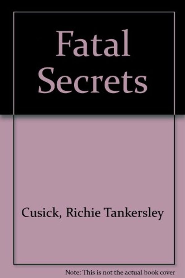 Cover Art for 9780833588906, Fatal Secrets by Richie Tankersley Cusick