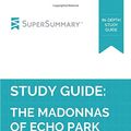 Cover Art for 9781730773051, Study Guide: The Madonnas of Echo Park by Brando Skyhorse (SuperSummary) by SuperSummary