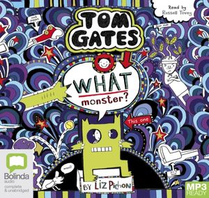 Cover Art for 9781489479402, What Monster?: 15 (Tom Gates) by Liz Pichon