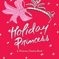 Cover Art for 9780060754341, Holiday Princess by Meg Cabot