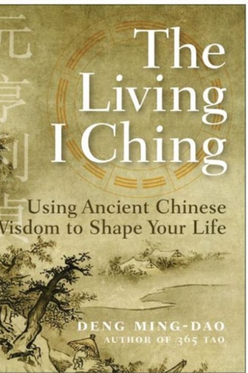 Cover Art for 9780060850029, The Living I Ching by Ming-Dao Deng
