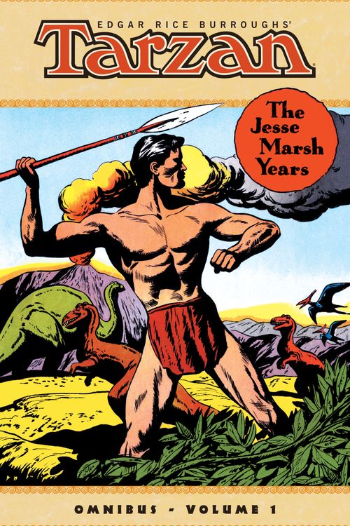 Cover Art for 9781506702247, Tarzan: The Jesse Marsh Years Omnibus Volume 1 (Edgar Rice Burroughs Tarzan: the Jesse Marsh Years Omnibus) by Gaylord Dubois