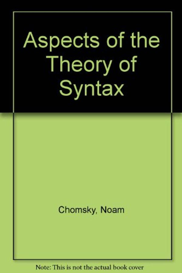 Cover Art for 9780252530074, Aspects of the Theory of Syntax by Noam Chomsky