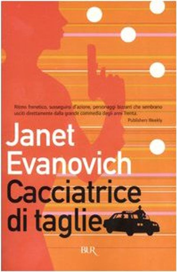 Cover Art for 9788817001120, Cacciatrice di taglie by Janet Evanovich