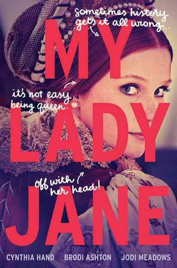 Cover Art for 9780062391742, My Lady Jane by Cynthia Hand