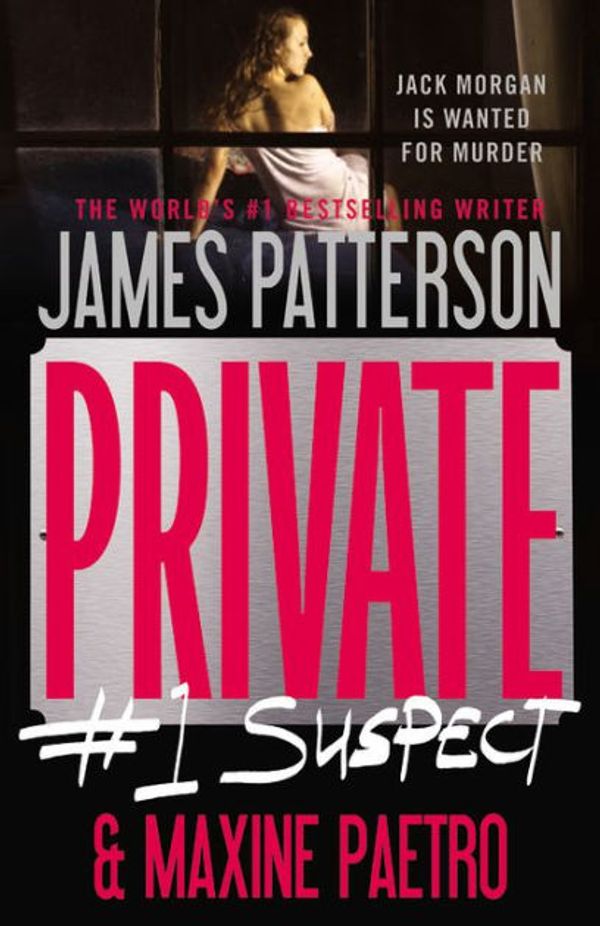 Cover Art for 9780316196314, Private:  #1 Suspect by James Patterson