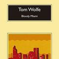 Cover Art for 9788433977571, Bloody Miami by Tom Wolfe