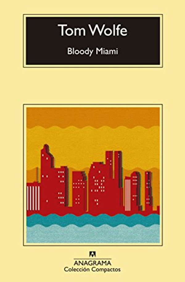 Cover Art for 9788433977571, Bloody Miami by Tom Wolfe