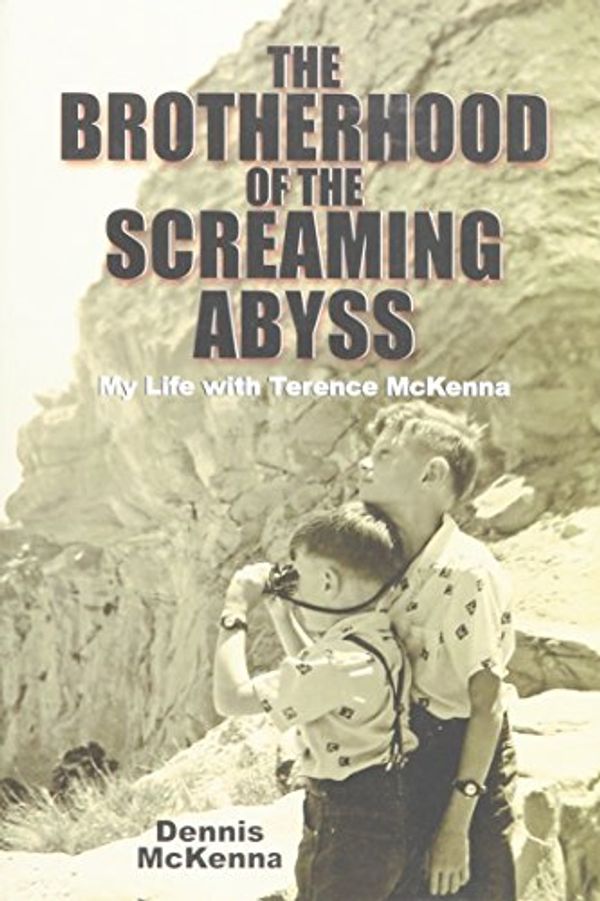 Cover Art for 9780878396368, The Brotherhood of the Screaming Abyss by Dennis McKenna