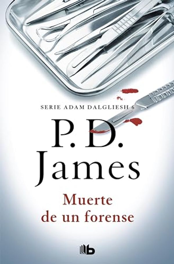 Cover Art for B01LWIPT9I, Muerte de un forense (Adam Dalgliesh 6) (Spanish Edition) by P.d. James