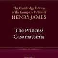 Cover Art for 9781107011434, The Princess Casamassima (The Cambridge Edition of the Complete Fiction of Henry James) by Henry James