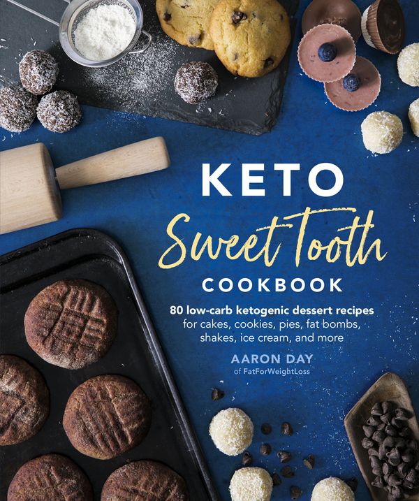 Cover Art for 9781465483836, Keto Sweet Tooth Cookbook: 80 Low-Carb Ketogenic Dessert Recipes for Cakes, Cookies, Fat Bombs, Shakes, Ice by Aaron Day