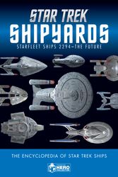 Cover Art for 9781858755304, Star Trek Shipyards Starfleet Starships: 2294 to the Future the Encyclopedia of Starfleet Ships by Ben Robinson, Marcus Reily