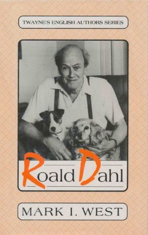 Cover Art for 9780805770193, Roald Dahl by Mark I. West