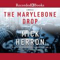 Cover Art for B07SN57RXT, The Marylebone Drop by Mick Herron