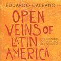 Cover Art for 9781921640049, Open Veins of Latin America: Five Centuries of the Pillage of a Continent by Eduardo Galeano, Cedric Belfrage