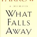 Cover Art for 9780385471879, What Falls Away by Mia Farrow