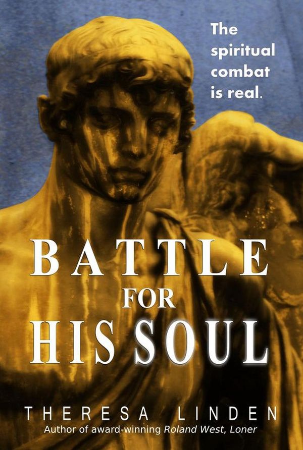 Cover Art for 9780997674712, Battle for His Soul by Susan Peek, Theresa A Linden