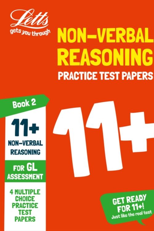 Cover Art for 9780008278052, 11+ Non-Verbal Reasoning Practice Test Papers - Multiple-Choice: for the GL Assessment TestsBook 2 by Letts 11+