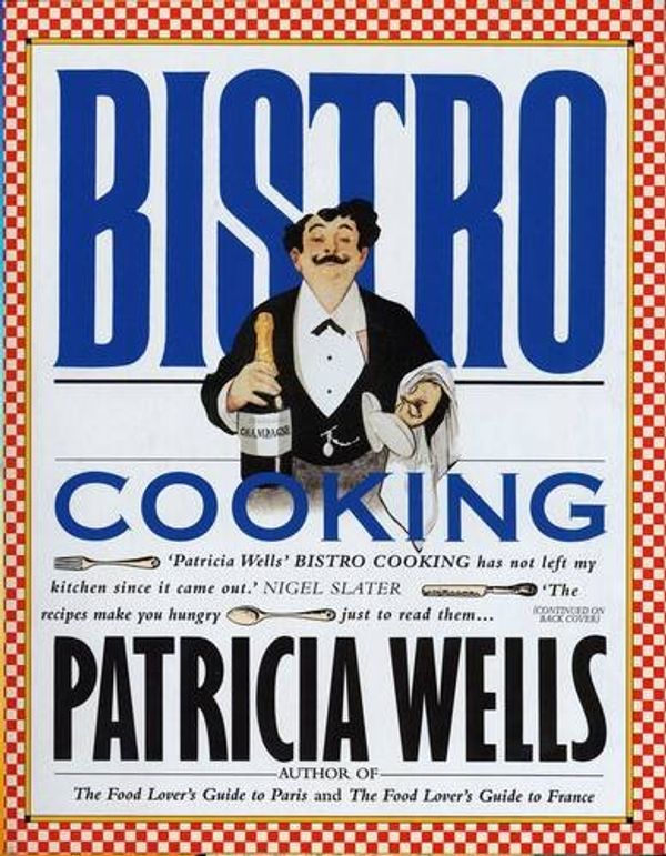 Cover Art for 9781856269513, Bistro Cooking by Patricia Wells