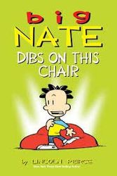 Cover Art for 9781449472818, Big Nate Dibs on This Chair by Lincoln Peirce
