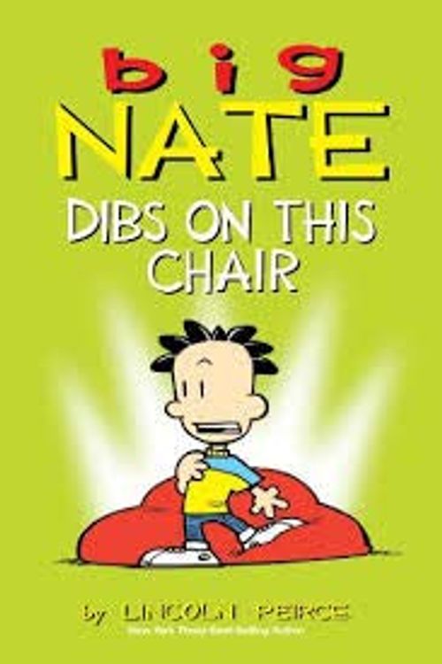 Cover Art for 9781449472818, Big Nate Dibs on This Chair by Lincoln Peirce