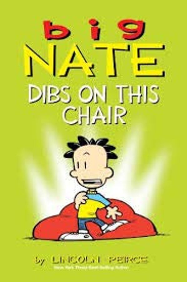 Cover Art for 9781449472818, Big Nate Dibs on This Chair by Lincoln Peirce